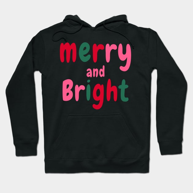 Merry and Bright  for women Hoodie by aesthetice1